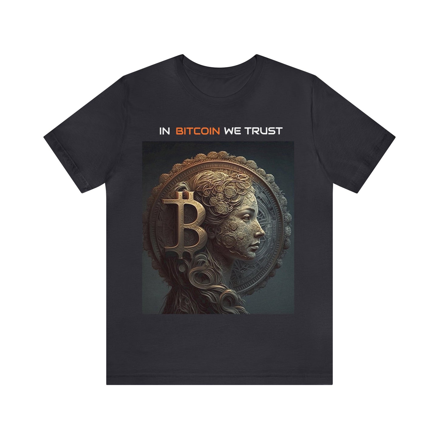In Bitcoin We Trust T Shirt